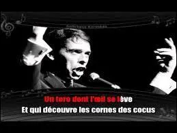 Brel dit qu'ils s'ennuient le dimanche, dans la chanson qui s'appelle...