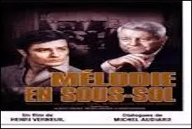 Quel acteur joue le rôle de Francis Verlot dans le film de Michel Audiard, "Mélodie en sous-sol" ?
