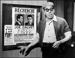 Quel acteur joue le rôle de Joe Calvet dans le film de Michel Audiard, "L'Ennemi public n°1" ?