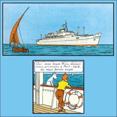 Au début des "Cigares du pharaon", Tintin se prélasse à bord d'un joli paquebot blanc ; comment se nomme-t-il ? (Cliquez sur l'image pour l'indice ! )
