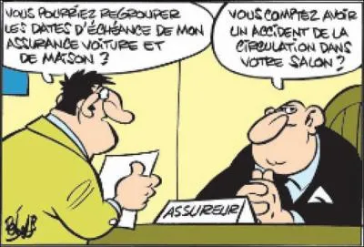 Vous refusez de payer mon incendie sous prétexte que je n'ai pas payé ma prime. Je vous rappelle pourtant que l'année dernière j'avais payé ma prime sans avoir d'incendie ...