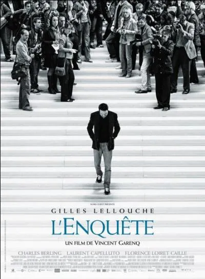 Quel r&ocirc;le tient Gilles Lelouche dans le film "L'Enqu&ecirc;te" ?