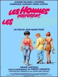 Ce long-métrage français de 1981, réalisé par Jean-Marie Poiré, réunit notamment à l'écran des comédiens tels que Josiane Balasko, Daniel Auteuil, Luis Rego ou encore Dominique Lavanant. Cela s'intitule : "Les hommes préfèrent ..."