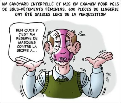 Des trous dans sa culotte laissaient ...