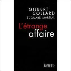 Quel est le titre du livre de l'avocat bien connu Gilbert Collard, concernant un tueur en série toulousain arrêté à Châtenay-Malabry en 1971 et condamné en 2002 à la réclusion criminelle à perpétuité, assortie d'une période de sûreté de 22 ans, pour cinq meurtres, une tentative de meurtre et six viols, et qui a fini par obtenir certains non-lieux en 2008 ?