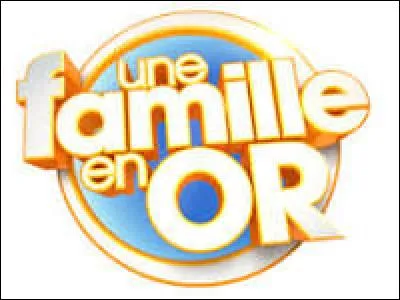 Comment s'appelle l'ancien présentateur de l'émission "Une famille en or" ?