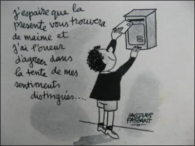 Complétez : "J'ai adressé cette lettre ...."