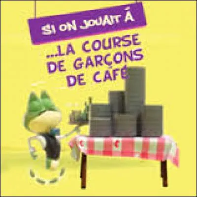A-t-il participé à la course de garçon de café ?