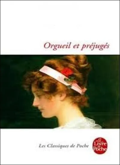 Littérature - Qui est l'auteur du roman "Orgueil et Préjugés" ?