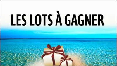 Quels sont les lots de ce concours ?