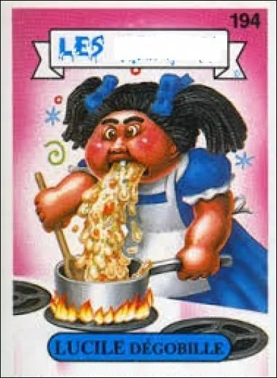 Lucile Dégobille fait partie des personnages issus d'une célèbre série de cartes à jouer, créée à la fin des années 80, portant le nom de :