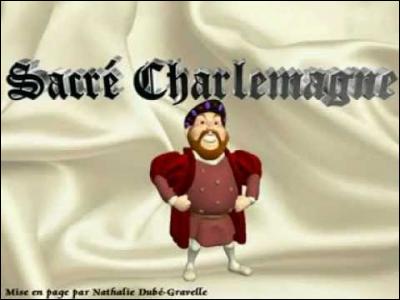 Qui chante la célèbre chanson " Sacré Charlemagne " ?