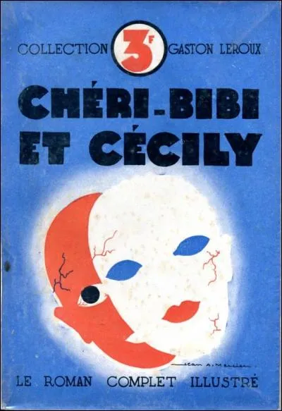 "Chéri-Bibi", le héros de Gaston Leroux est :