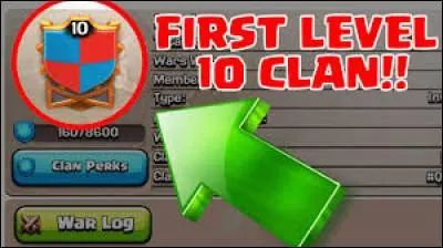 Quels sont les avantages du clan niveau 10 ?