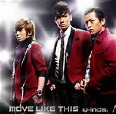 "Be as one" chanté par W-inds est une chanson....