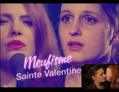 La chanteuse de "La ceinture" a surpris, le 14 février 2016, avec un baiser des plus sensuels aux côtés de Sophie Garric dans un épisode de la série « Meufisme » dédié à la Saint-Valentin. Comment s'appelle cette chanteuse ?