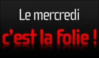 En France, le mercredi est le jour de sortie des nouveaux :