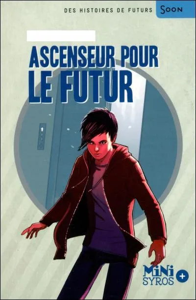 Qui a écrit "Ascenseur pour le futur" ?