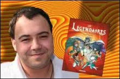 Qui est le créateur des Légendaires ?