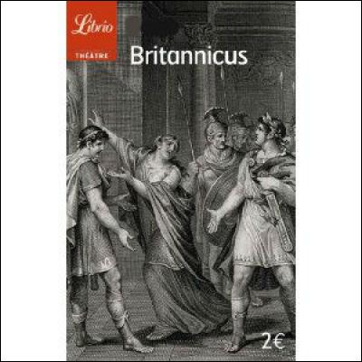 Qui a écrit "Britannicus" ?