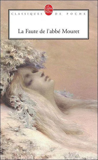 Qui a écrit "La faute de l'abbé Mouret" ?