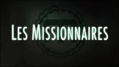Qui est le stagiaire chez les Missionnaires ?