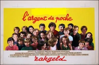 "L'argent de poche" est un film français sorti en 1976, qui met en scène des enfants à l'école et en colonie de vacances. Quel est le réalisateur de ce film ?