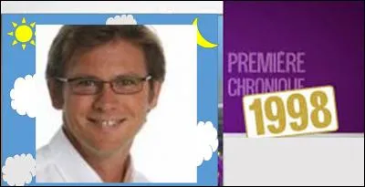 Il a présenté "la météo" de 1998 à 2012 dans l'émission de "Télématin" :