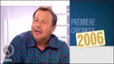 Il est chroniqueur de "l'actualité mondaine" dans l'émission :