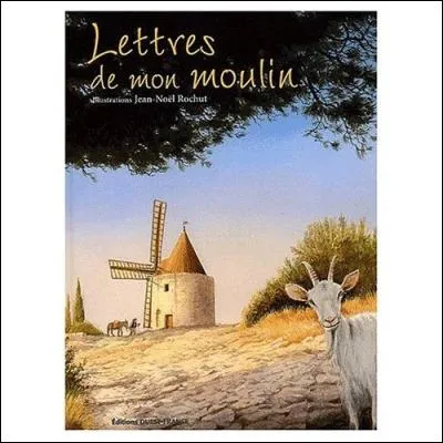 Qui a &eacute;crit &laquo; Les lettres de mon moulin &raquo; ?