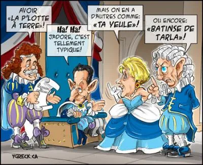 Les séparatistes se sont offusqués des déclarations du président français, Sarkozy, à propos du mouvement indépendantiste au Québec. Selon le président, « les aspirations du Québec ne sont que « sectarisme », « enfermement sur soi-même » et « détestation de l'autre ». Est alors parue une caricature où le président se fait insulter. Une de ses insultes le traite de  tarla. Donc ...