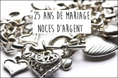 Après 25 ans de mariage, que fêtez-vous ?