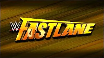 Combien y avait-il de matchs à Fastlane 2016 ? (Sans compter le pré-show)