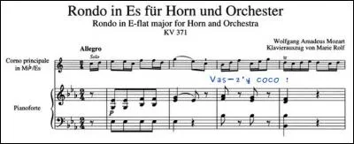 Sur le manuscrit du "Rondo pour cor en mi bémol", Mozart a annoté la partition d'une mention (traduite en français ! ) : "Vas-z-y, coco ! ". Pourquoi ?