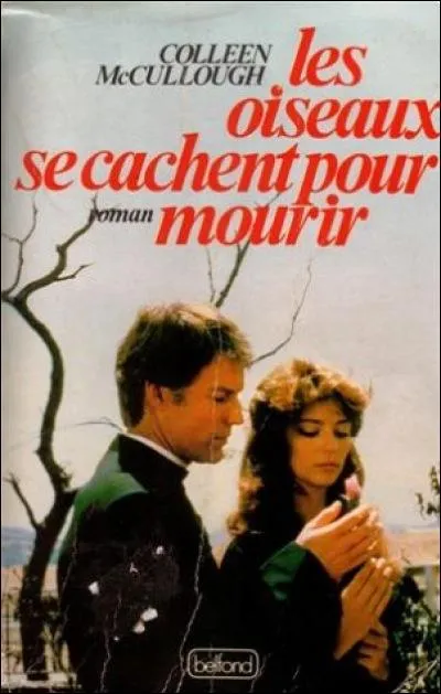 « Les oiseaux se cachent pour mourir » est un roman de l'écrivaine Colleen McCullough, paru en 1977. Quelle est sa nationalité ?