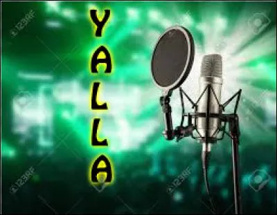 Qui a chanté "Yalla" ?