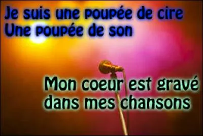 Qui a chanté "Poupée de cire, poupée de son" ?