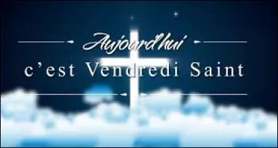 Dans la religion catholique, qu'est-il déconseillé de manger le Vendredi Saint ?