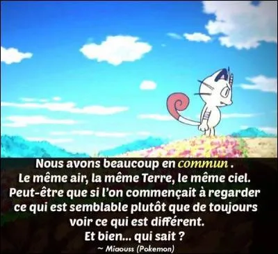À quel moment Miaouss dit cette phrase ? (voir illustration)