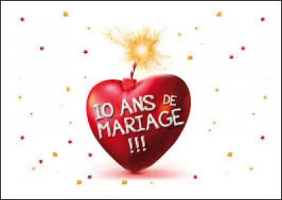 Quelles noces de mariage fête-t-on au bout de 10 ans de mariage ?