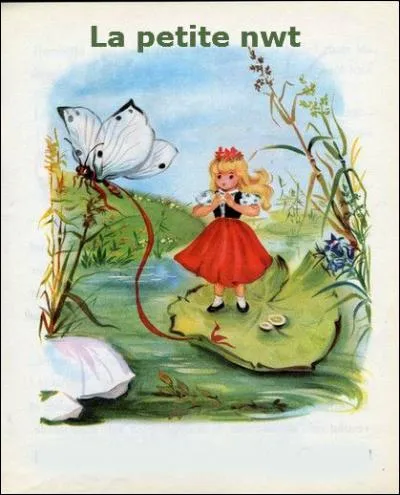 Sortie d'un conte et redevenue toute petite, à qui nwt a-t-elle volé son nom ?