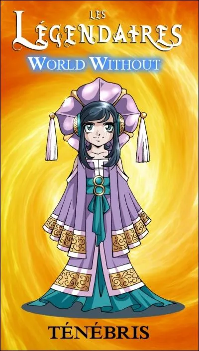 En parlant de Ténébris, que fera-t-elle dans W.W ?