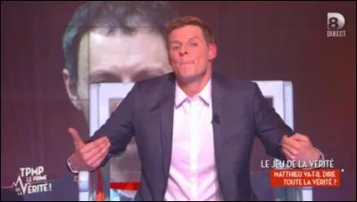 Matthieu Delormeau a admis dans le jeu de la vérité :