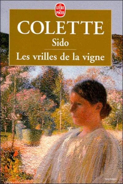 Qui est pour Colette, le personnage central de "La naissance du jour" et de "Sido" ?