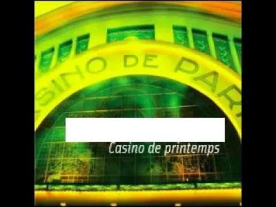 "Casino de printemps" est un album de Maxime Le Forestier.