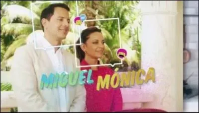 Qui sont Monica et Miguel ?