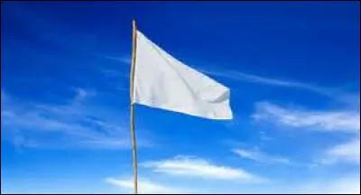 Quel est le signe international du drapeau blanc ?