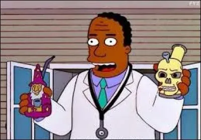 Ce médecin généraliste est un personnage récurrent de la série animée "Les Simpson". Il s'agit de l'impayable docteur ...