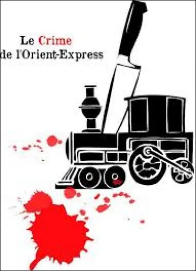Qui a écrit le roman "Le Crime de l'Orient-Express" ?