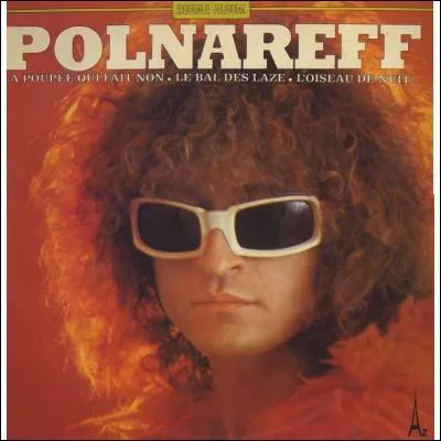 Au cours de quelle décennie Michel Polnareff a-t-il créé "La poupée qui fait non" ?